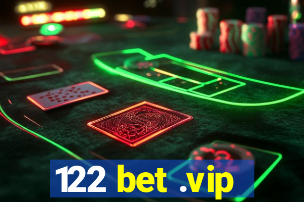 122 bet .vip